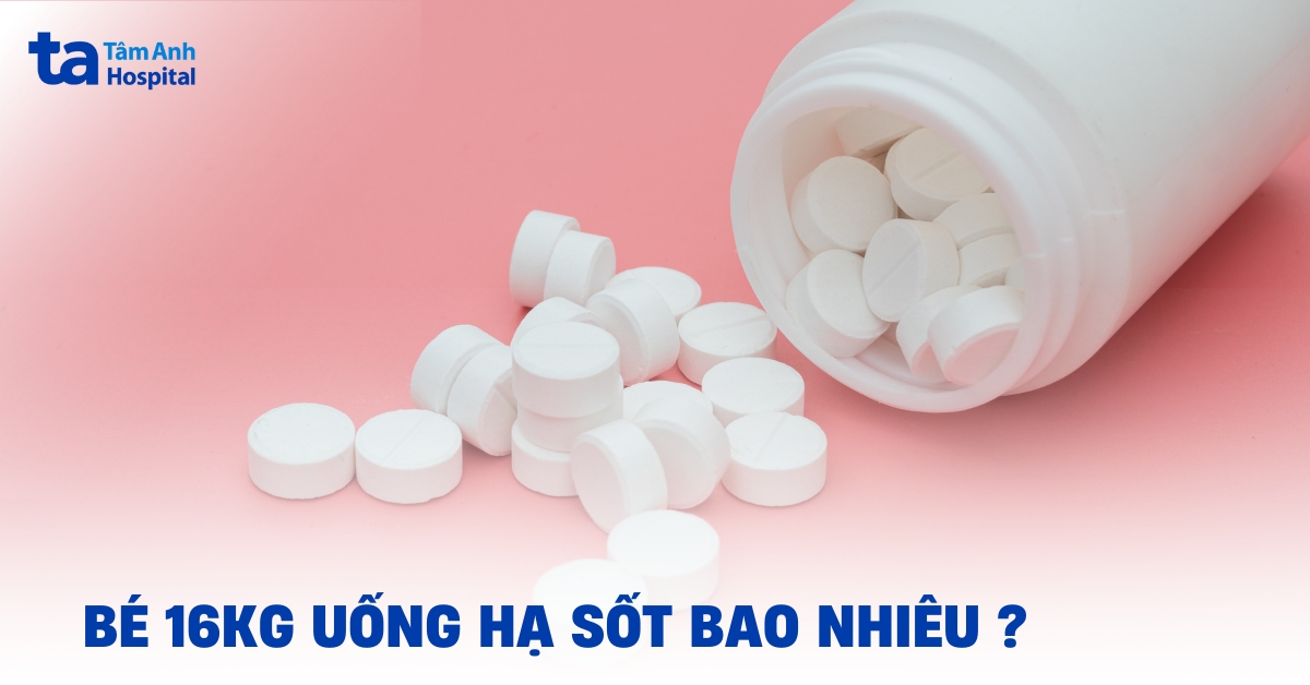 bé 16kg uống hạ sốt bao nhiêu