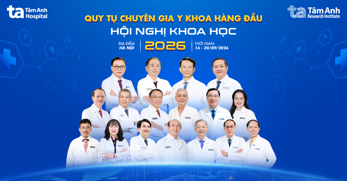 Hội nghị Khoa học 2026 Tâm Anh quy tụ chuyên gia đầu ngành trong nước và quốc tế