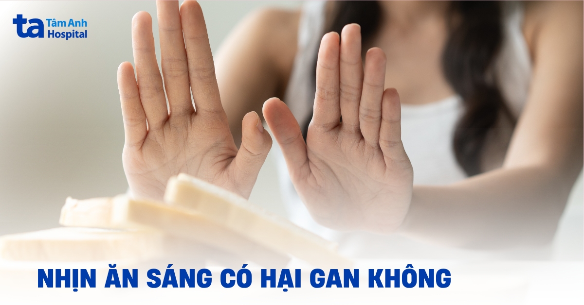 Nhịn ăn sáng có hại gan không? Giải đáp từ góc nhìn y khoa