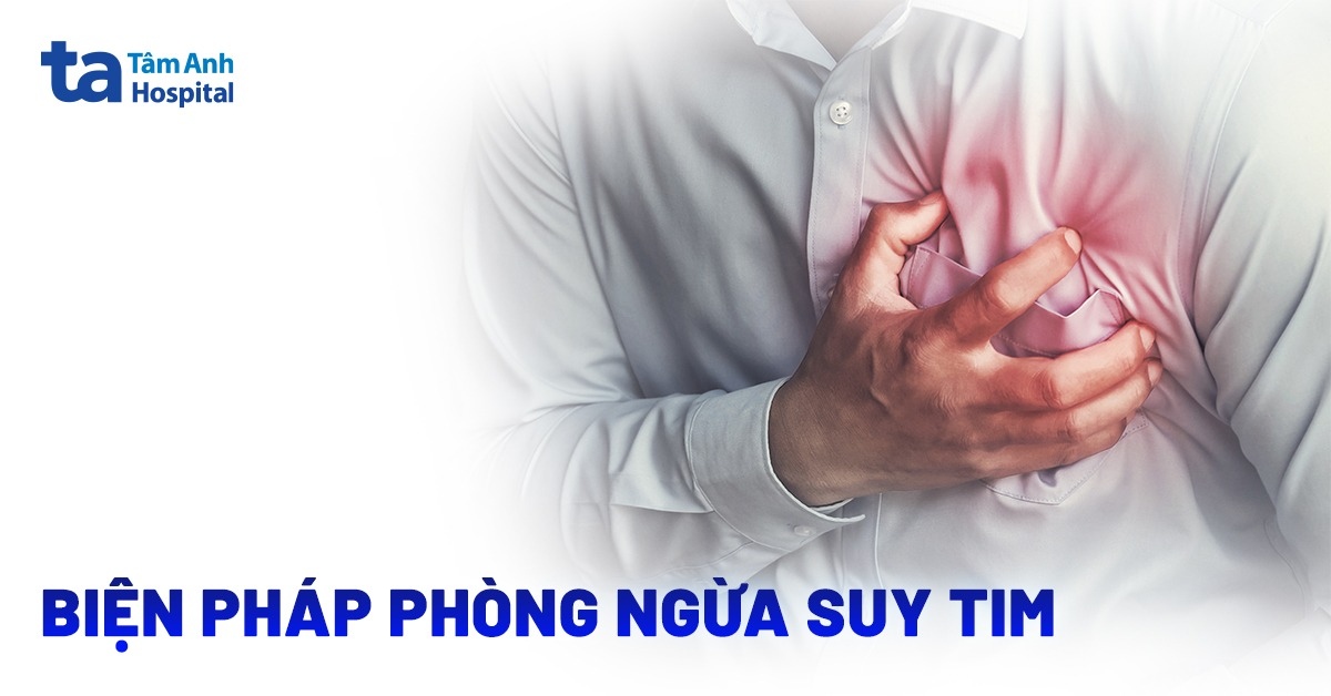 Phòng ngừa suy tim cho người bệnh cần chú ý gì?