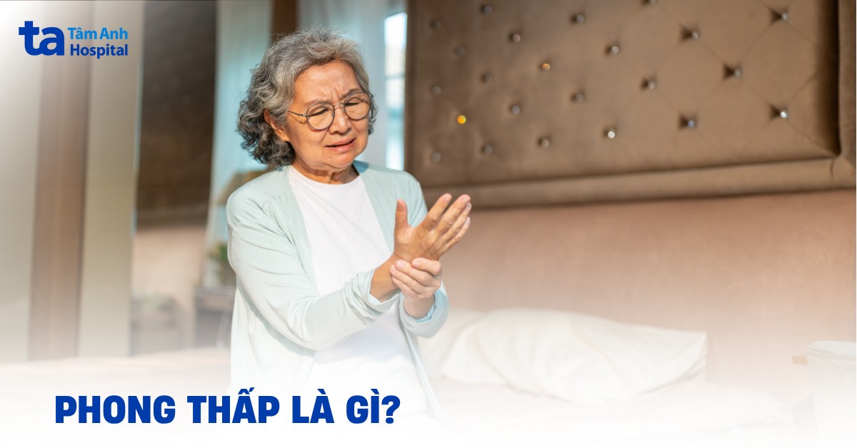 Bệnh phong thấp là gì? Điều trị bằng cách nào?
