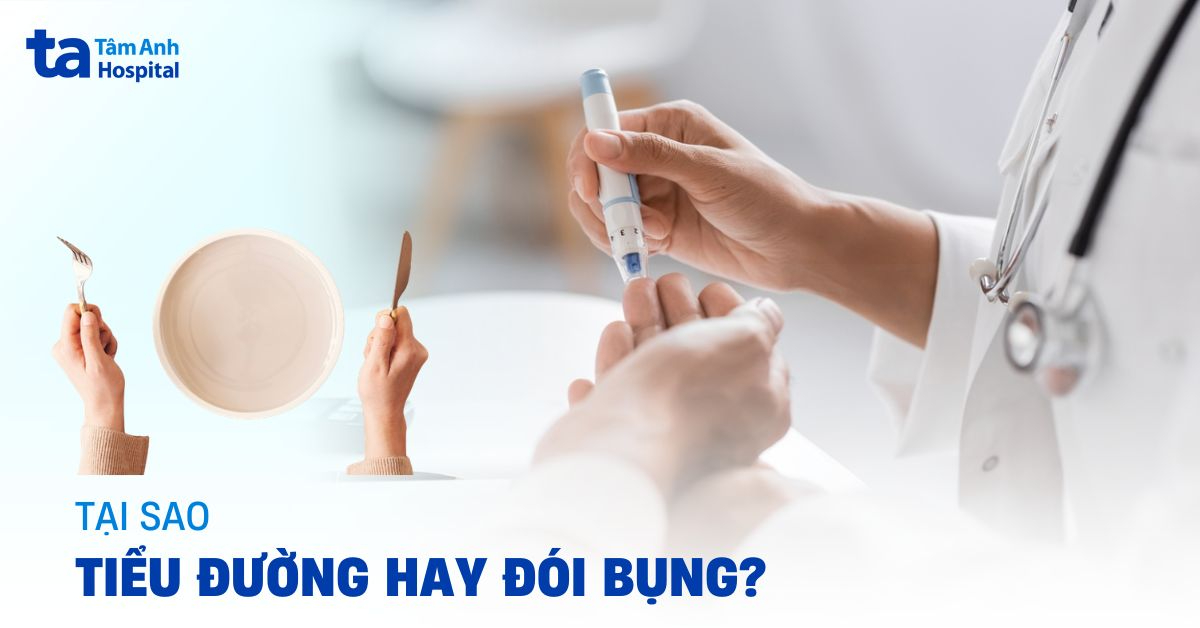 Tại sao tiểu đường hay đói? Cách kiểm soát ra sao?