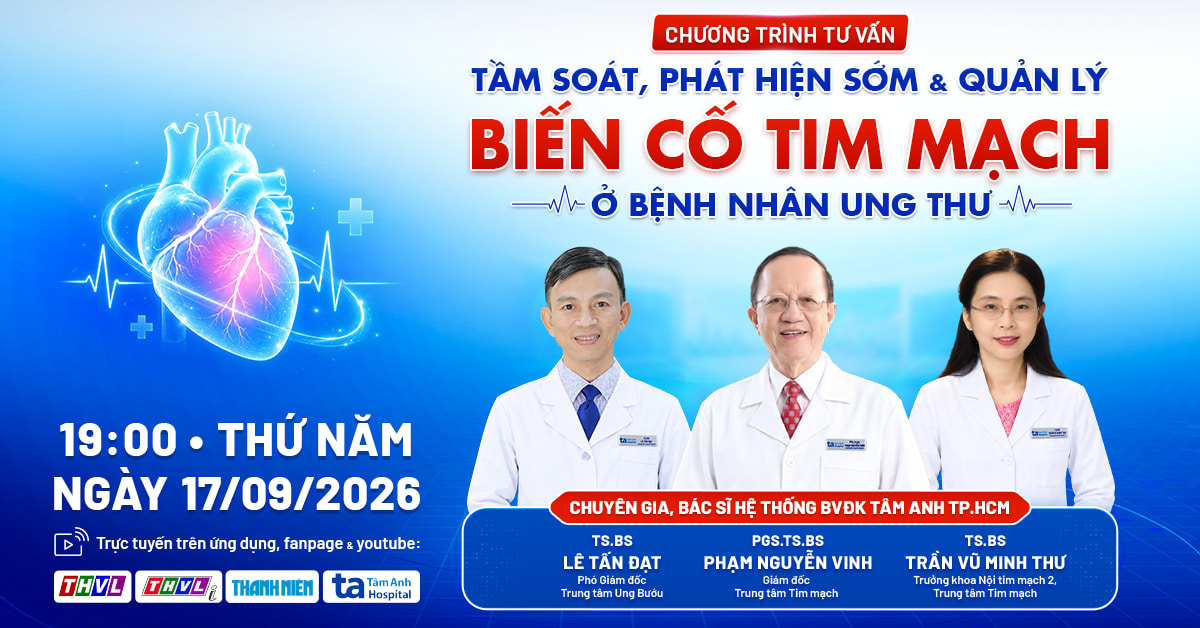 Tầm soát, phát hiện sớm & quản lý biến cố tim mạch ở bệnh nhân ung thư