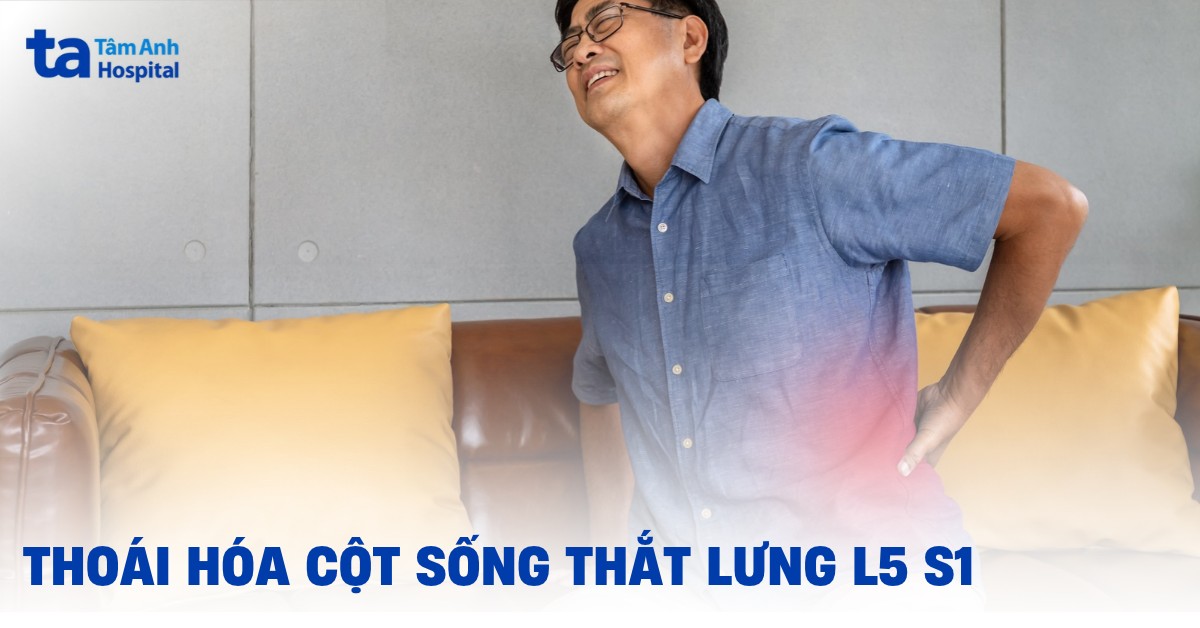 Thoái Hóa Đốt Sống Lưng L5 S1
