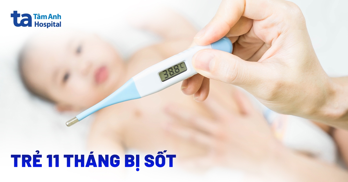 trẻ 11 tháng bị sốt