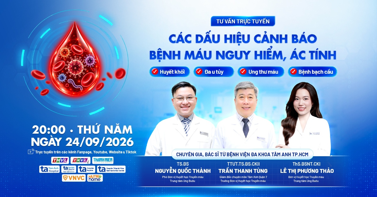 Tư vấn trực tuyến: Dấu hiệu cảnh báo các bệnh máu nguy hiểm, ác tính