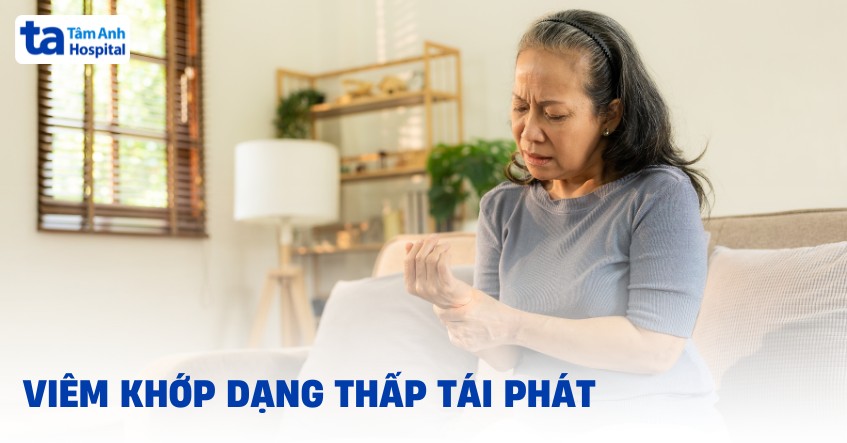 Viêm khớp dạng thấp tái phát: Cách kiểm soát và cải thiện