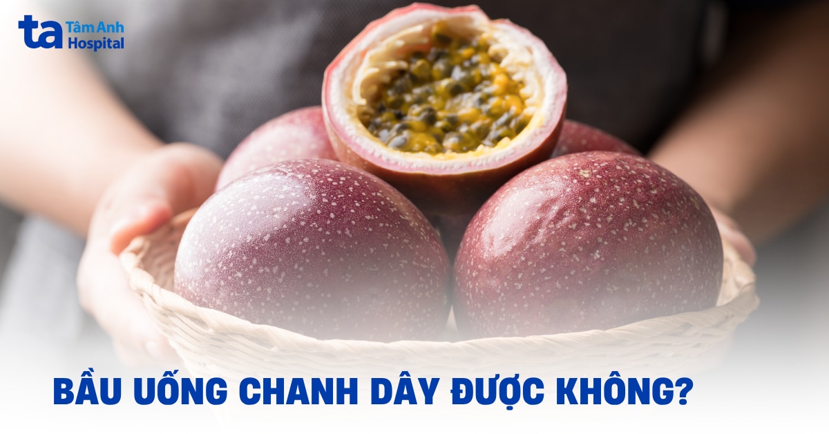 Có Bầu Uống Chanh Dây Được Không? Uống Bao Nhiêu Là Đủ? Bầu Uống Chanh Dây Được Không