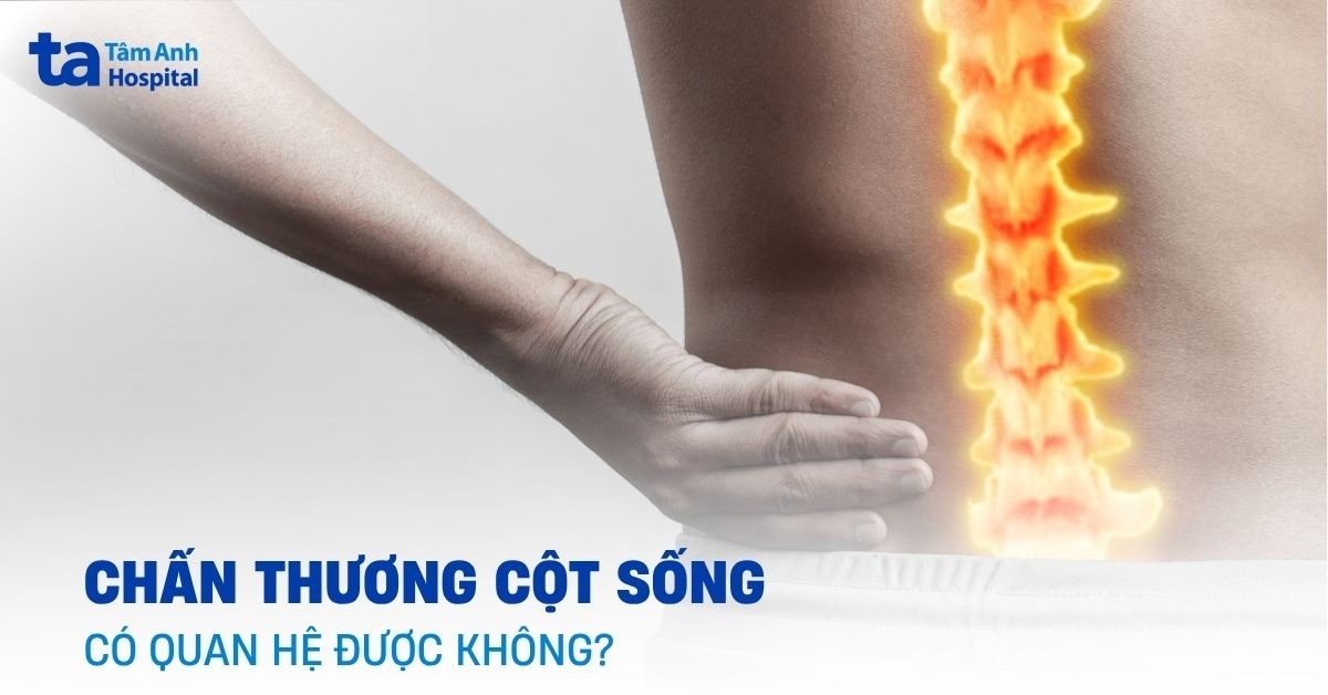 chấn thương cột sống có quan hệ được không