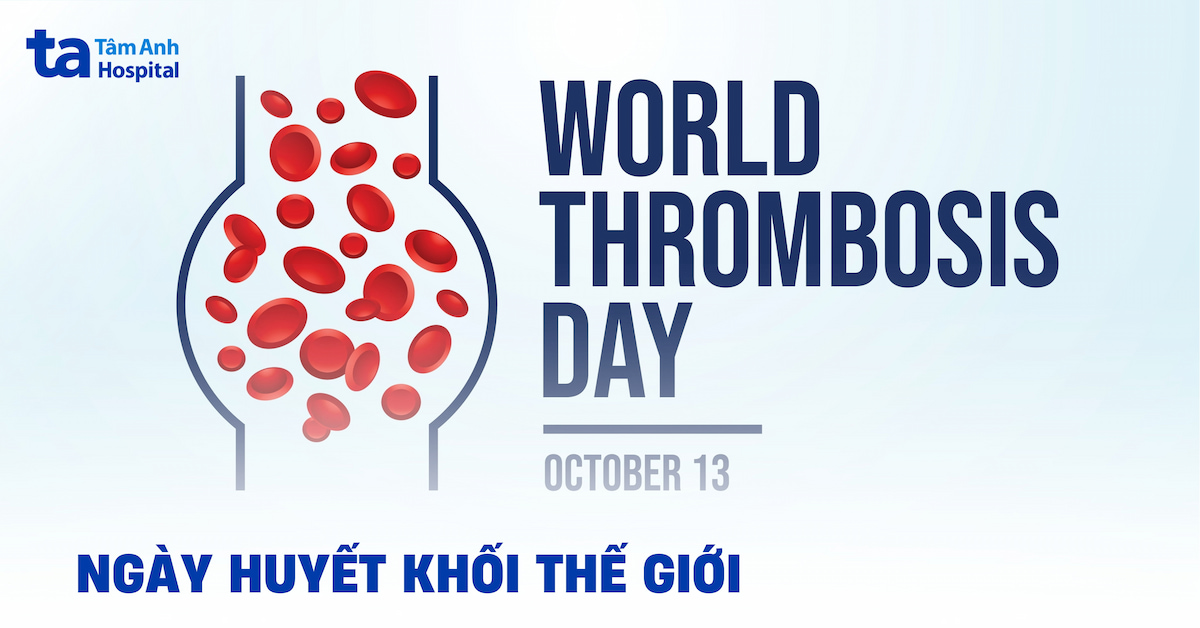 Ngày Huyết khối Thế giới 13/10: Nguồn gốc, ý nghĩa và chủ đề