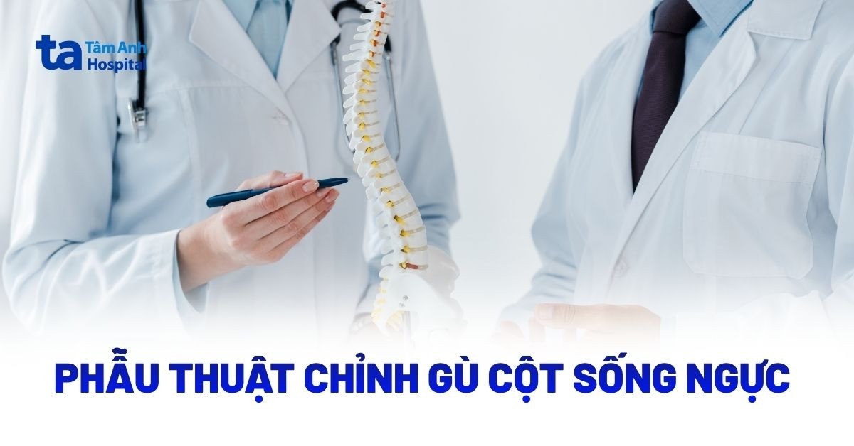Phẫu thuật chỉnh gù cột sống ngực được thực hiện như thế nào?