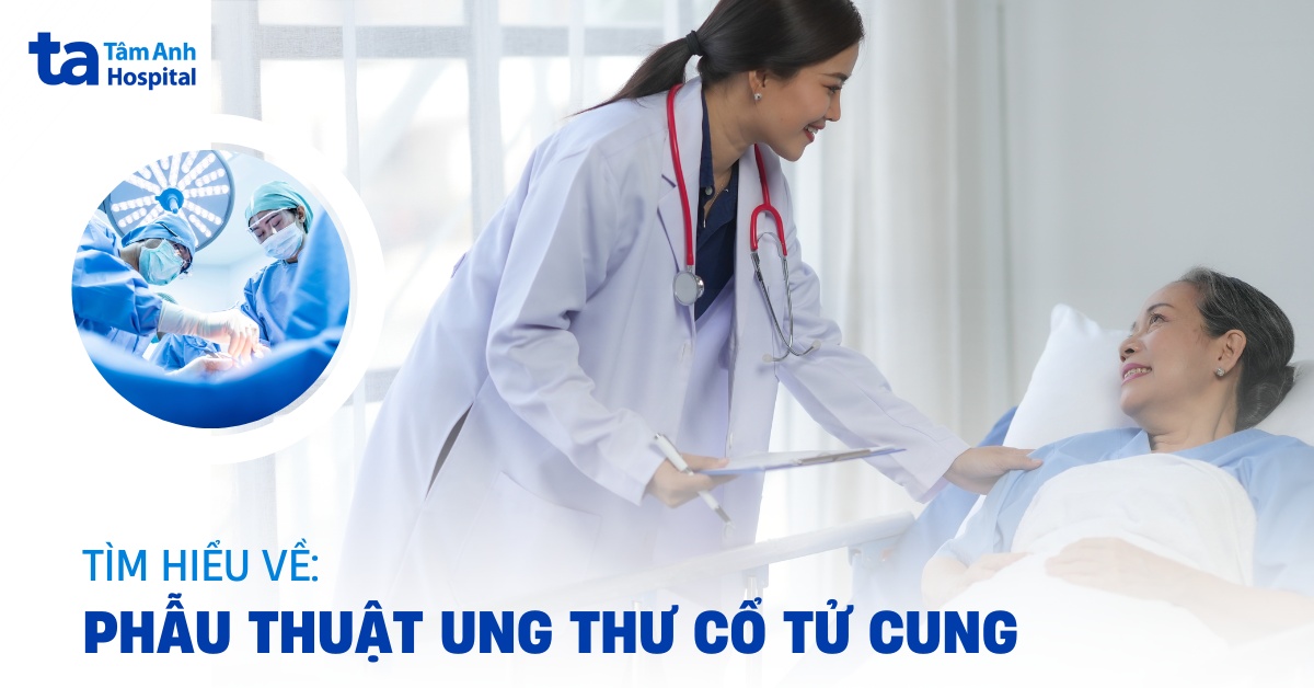 Phẫu Thuật Ung Thư Cổ Tử Cung