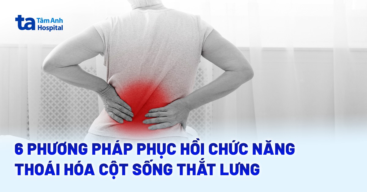 Phục Hồi Chức Năng Thoái Hóa Cột Sống Thắt Lưng