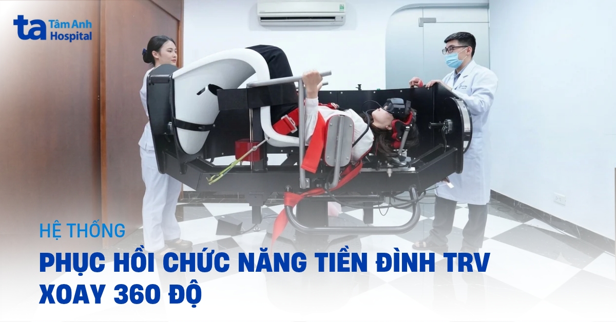 Hệ thống phục hồi chức năng tiền đình TRV xoay 360 độ điều trị rối loạn tiền đình