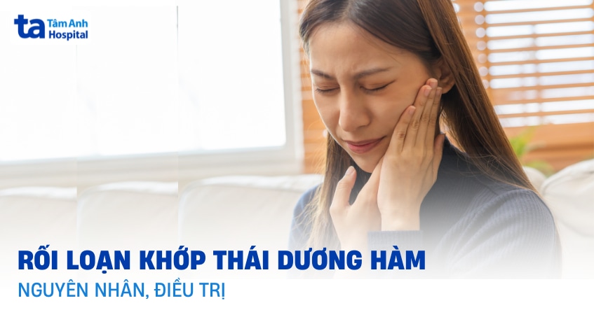Rối loạn khớp thái dương hàm: Nguyên nhân và hướng điều trị
