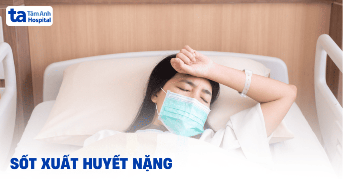 Sốt xuất huyết nặng: Nguy cơ chuyển biến xấu