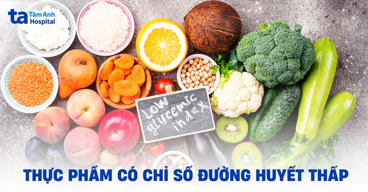Thực Phẩm Có Chỉ Số Đường Huyết Thấp